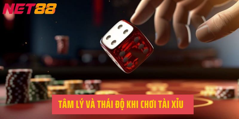 Tâm lý và thái độ khi chơi tài xỉu