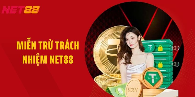 Miễn Trừ Trách Nhiệm Net88